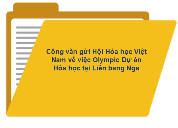 Công văn gửi Hội hóa học Việt Nam về việc Olympic Dự án Hóa học tại Liên bang Nga